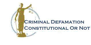Criminal Defamation - Constitutional or Not