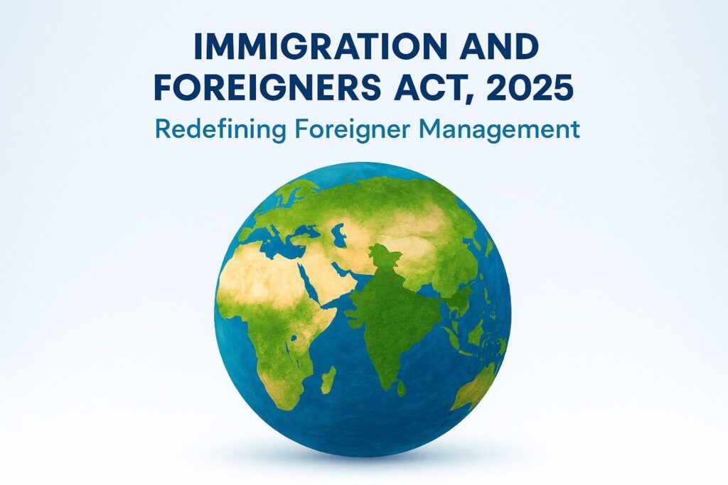 Immigration and Foreigners Act, 2025
