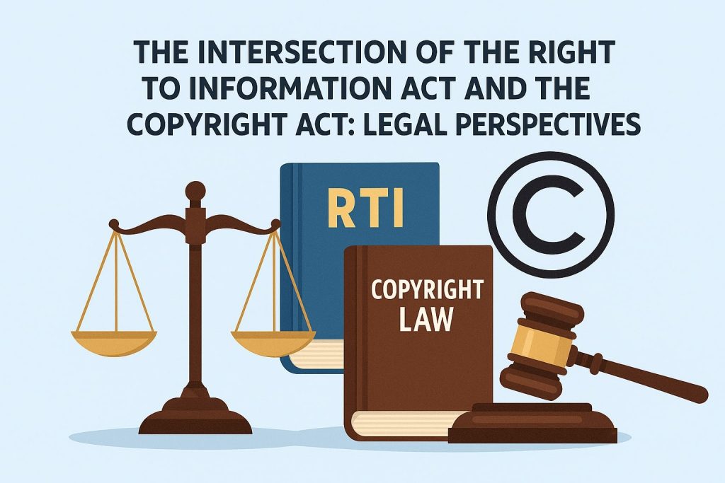 The Intersection of the Right to Information Act and the Copyright Act