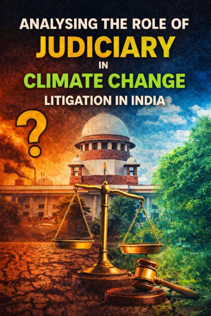 Analysing the Role of Judiciary in Climate Change Litigation in India