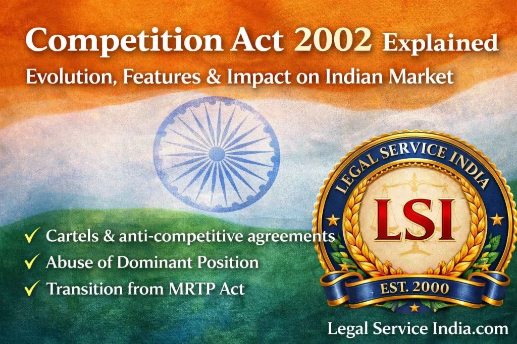 Competition Act 2002 Explained: Evolution, Features & Impact on Indian Market