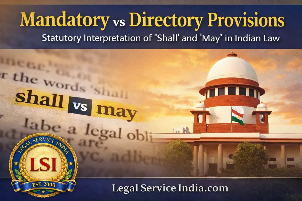 Mandatory vs Directory Provisions in Statutory Interpretation: Supreme Court Principles on “Shall” and “May”
