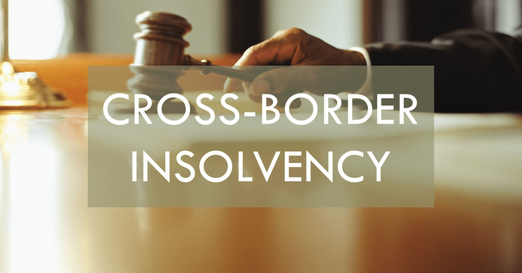 Insolvency with Foreign Elements: Whose Law Should Prevail?