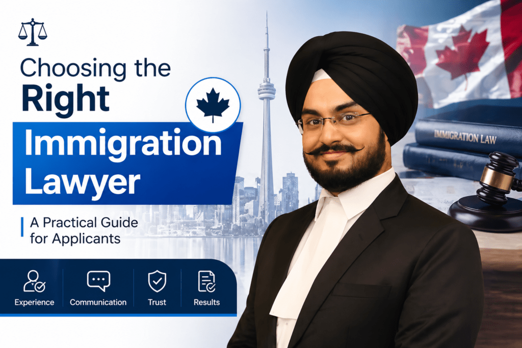 How to Choose a Canadian Immigration Lawyer: A Practical Guide for Applicants