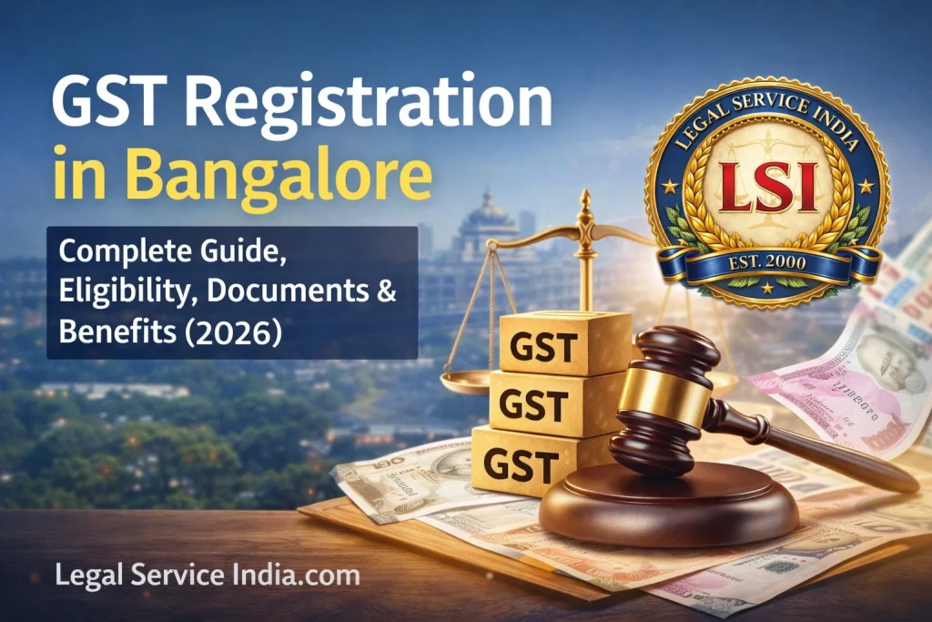 GST Registration in Bangalore: Complete Guide, Eligibility, Documents & Benefits (2026)