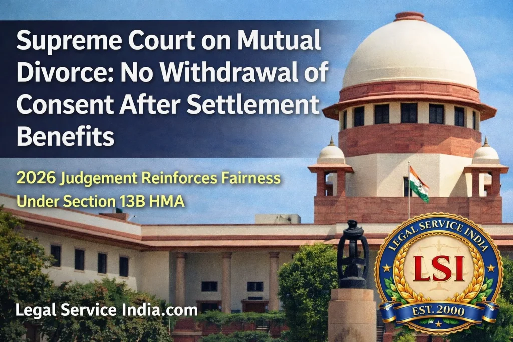 Supreme Court on Mutual Divorce: No Withdrawal of Consent After Settlement Benefits