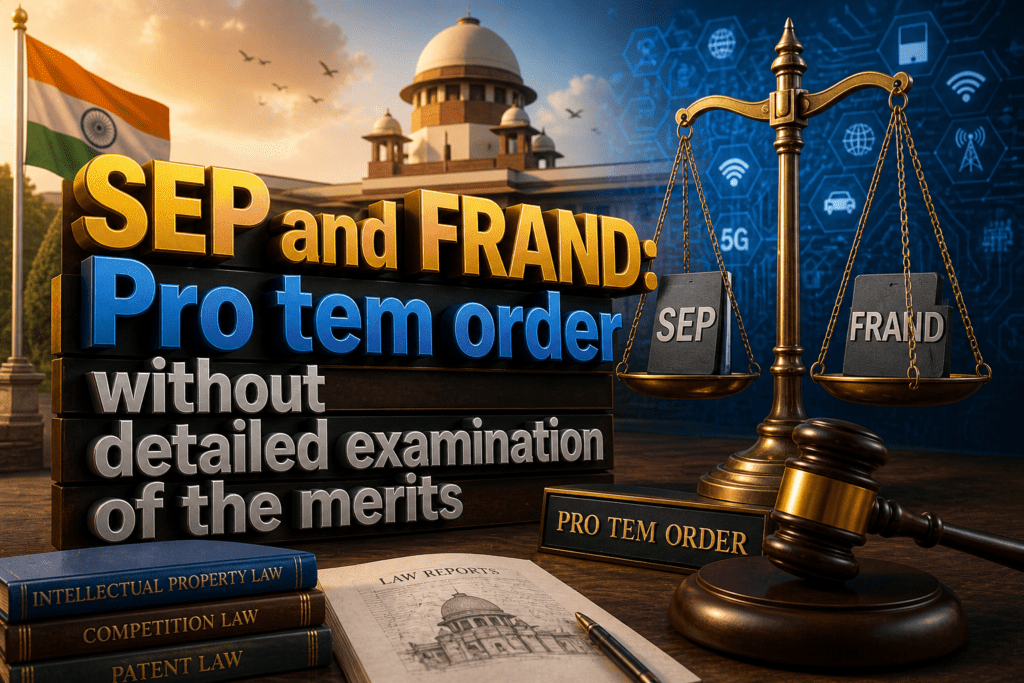 SEP and FRAND: Pro tem without detailed examination of the merits