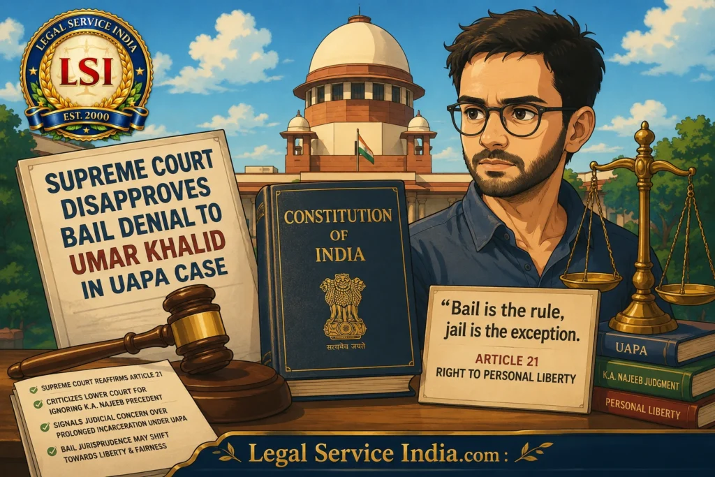 Supreme Court Rebukes Umar Khalid Bail Denial: Major Article 21 & UAPA Liberty Judgment Explained Umar Khalid bail case