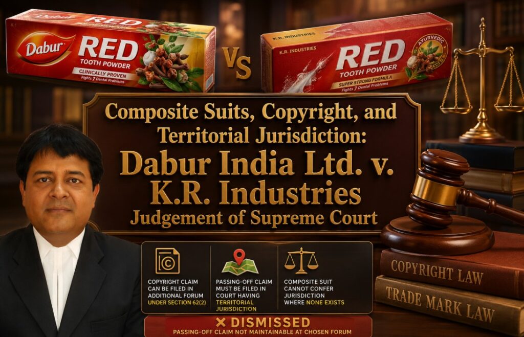 Dabur India Ltd. vs K.R. Industries (2008): Supreme Court on Composite Suits, Copyright Infringement & Passing Off Jurisdiction Dabur India Ltd. vs K.R. Industries