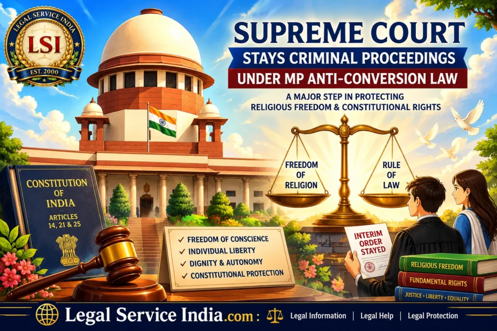 Supreme Court Stays MP Anti-Conversion Case: Major Relief Under Madhya Pradesh Freedom of Religion Act, 2021 Supreme Court MP Anti Conversion Case