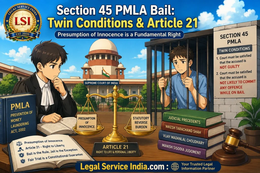 The Eroding Presumption of Innocence: A Doctrinal Critique of the Twin Conditions for Bail under Section 45 of the PMLA Section 45 PMLA Bail