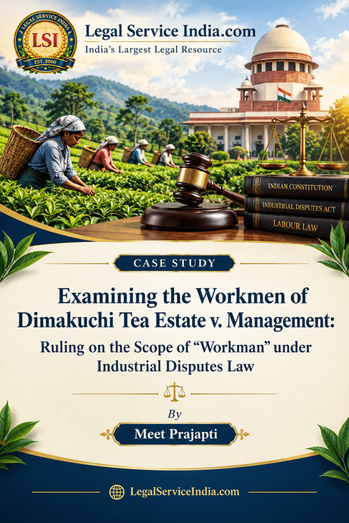 Workmen of Dimakuchi Tea Estate Case: Industrial Dispute Explained